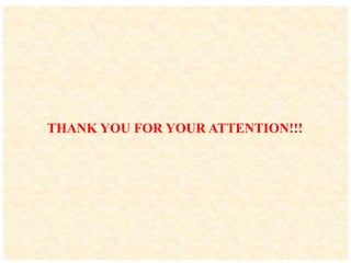 THANK YOU FOR YOUR ATTENTION!!!
 