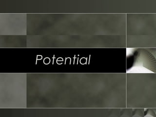 Potential
 