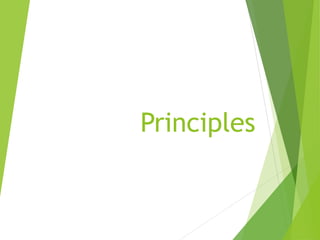 Principles
 