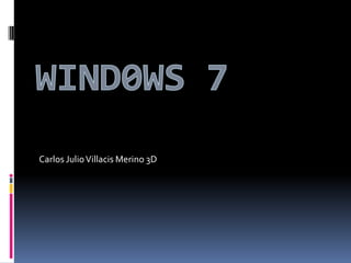 WIND0WS 7 Carlos Julio Villacis Merino 3D 