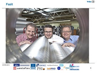 © FIR 2013
6
Fazit