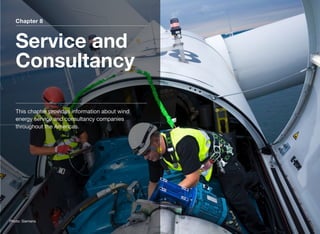 Chapter 8
Service and
Consultancy
This chapter provides information about wind
energy service and consultancy companies
throughout the Americas.
Photo: Siemens
 