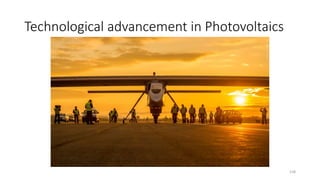 Technological advancement in Photovoltaics
158
 
