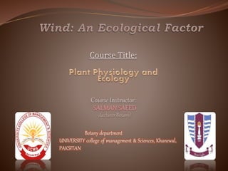 Botany department
UNIVERSITY college of management & Sciences, Khanewal,
PAKSITAN
 
