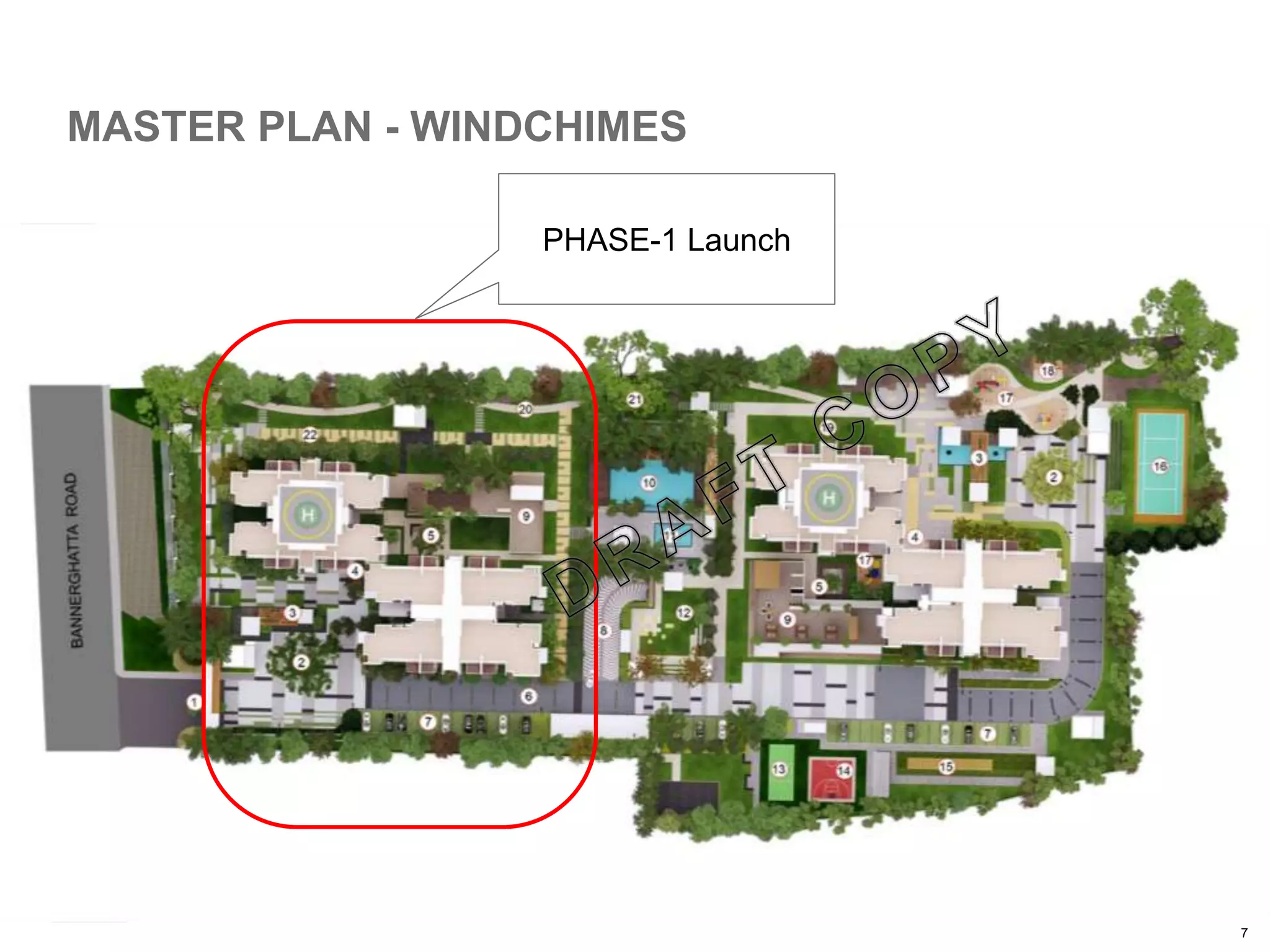7
MASTER PLAN - WINDCHIMES
PHASE-1 Launch
 