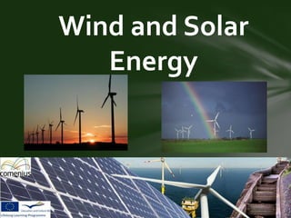 Wind and Solar
   Energy
 