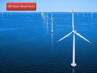 Off-Shore Wind Farms
 