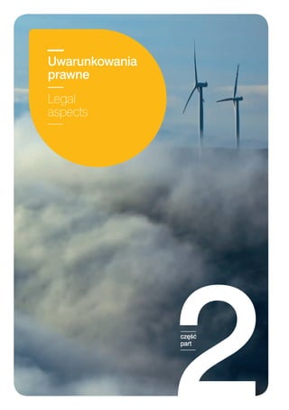 Uwarunkowania
prawne
Legal
aspects




                2
                część
                part
 