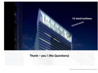 Rachana Sansad Academy of Architecture
Thank – you ! (No Questions)
 