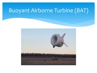 Buoyant Airborne Turbine (BAT)
 