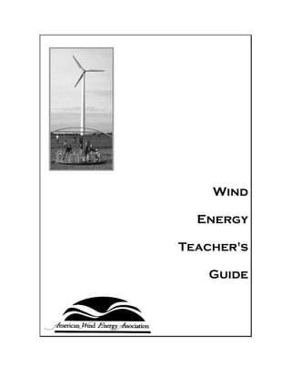 Wind

  Energy

Teacher's

   Guide
 