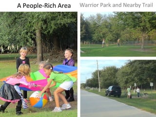 A People-Rich Area Warrior Park and Nearby Trail 