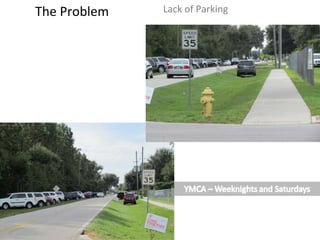 The Problem Lack of Parking 