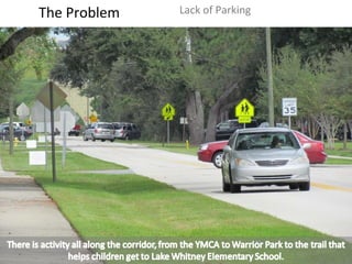 The Problem Lack of Parking 