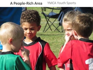 A People-Rich Area YMCA Youth Sports 