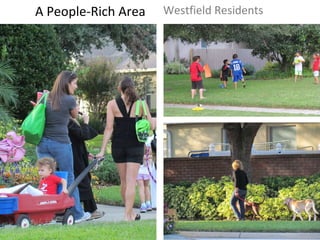A People-Rich Area Westfield Residents 