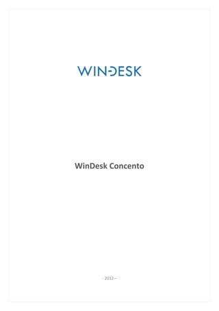 WinDesk Concento




      - 2012 –
 