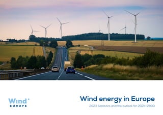 2023 Statistics and the outlook for 2024-2030
Wind energy in Europe
 