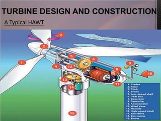 TURBINE DESIGN AND CONSTRUCTION

 