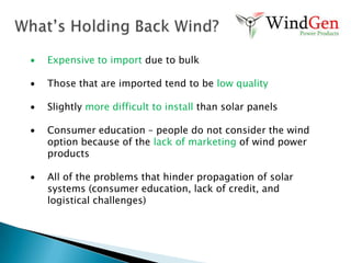 Only generates power during daylight hours