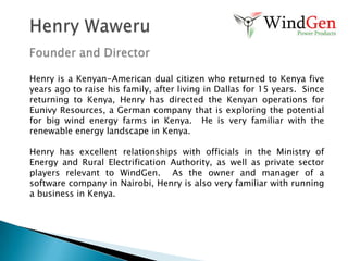 Two Concurrent Approaches1Domestic Manufacturing of Small Wind Turbines2Enhanced One-Stop-Shop Distribution of Integrated Renewable Energy Systems