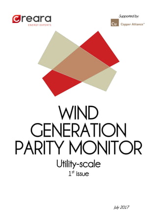 Supported by:
WIND
GENERATION
PARITY MONITOR
Utility-scale
1st
issue
July 2017
 