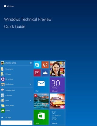 Windows Technical Preview
Quick Guide
 