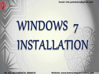 Website: www.batracomputercentre.comPh. No.: 8222066670, 4000670
Email: info.jatinbatra@gmail.com
 