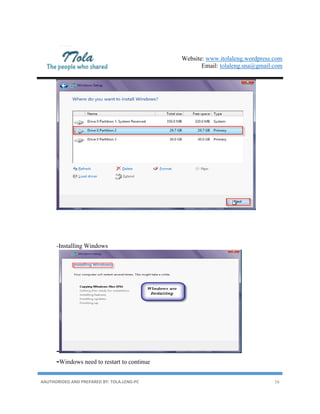 Website: www.itolaleng.wordpress.com
Email: tolaleng.sna@gmail.com
AAUTHORIDED AND PREPARED BY: TOLA.LENG-PC 16
-Installing Windows
-
-Windows need to restart to continue
 
