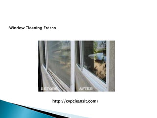 Window Cleaning Fresno
http://cvpcleansit.com/
 