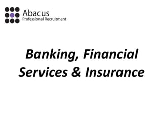 Banking, Financial
Services & Insurance
 
