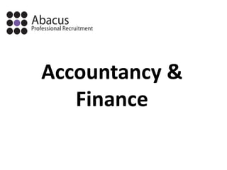 Accountancy &
   Finance
 