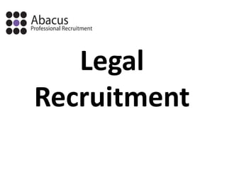 Legal
Recruitment
 