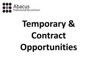 Temporary &
  Contract
Opportunities
 