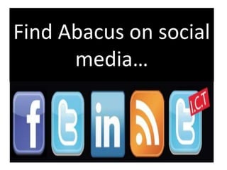 Find Abacus on social
      media…
 