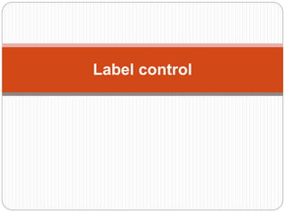 Label control
 