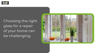 Window Glass 6 Common Types