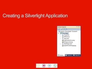 Creating a Silverlight Application
 