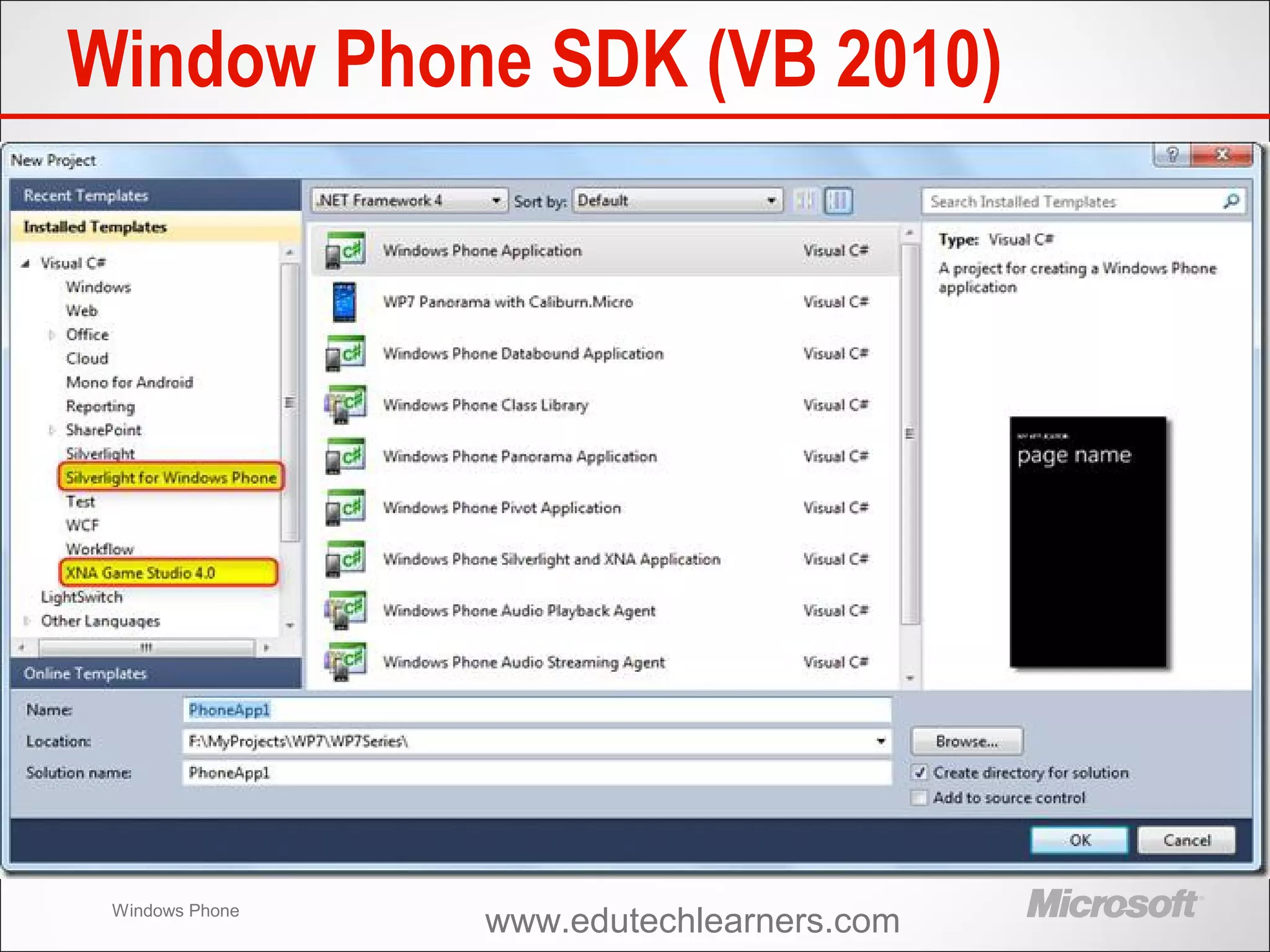 Windows Phone
Window Phone SDK (VB 2010)
www.edutechlearners.com
 
