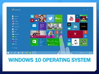 WINDOWS 10 OPERATING SYSTEM
 