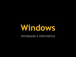 Windows Introdução a informática 