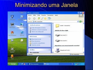 Minimizando uma Janela
 