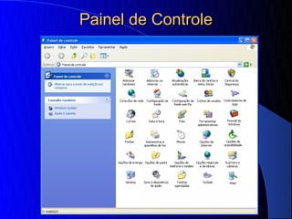 Painel de Controle
 