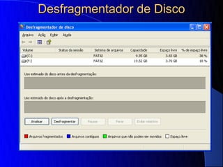 Desfragmentador de Disco
 