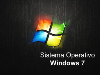 Sistema Operativo
   Windows 7
 