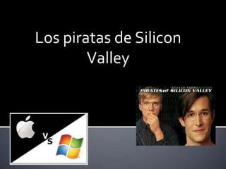 Los piratas de Silicon
Valley

 