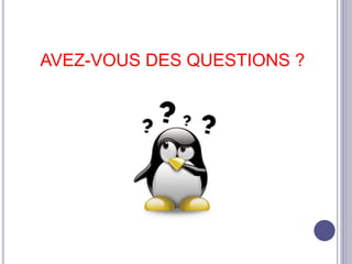 AVEZ-VOUS DES QUESTIONS ? 
