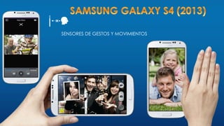 SENSORES DE GESTOS Y MOVIMIENTOS
 