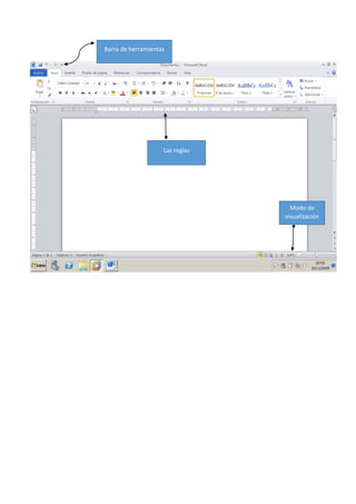 Modo de
visualización
Barra de herramientas
Las reglas
 