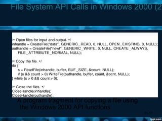 11-17
File System API Calls in Windows 2000 (2)
A program fragment for copying a file using
the Windows 2000 API functions
 